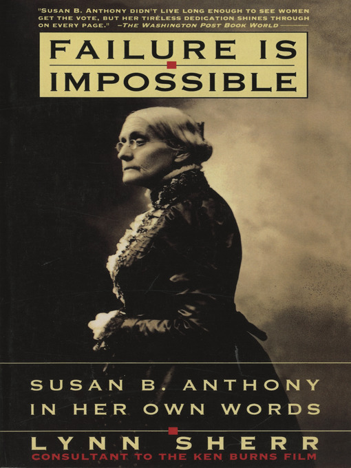 Title details for Failure Is Impossible by Lynn Sherr - Available